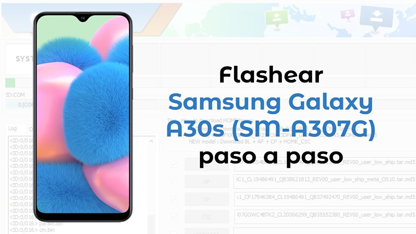 Flashear, cargar firmware de fábrica Samsung Galaxy A30s paso a paso